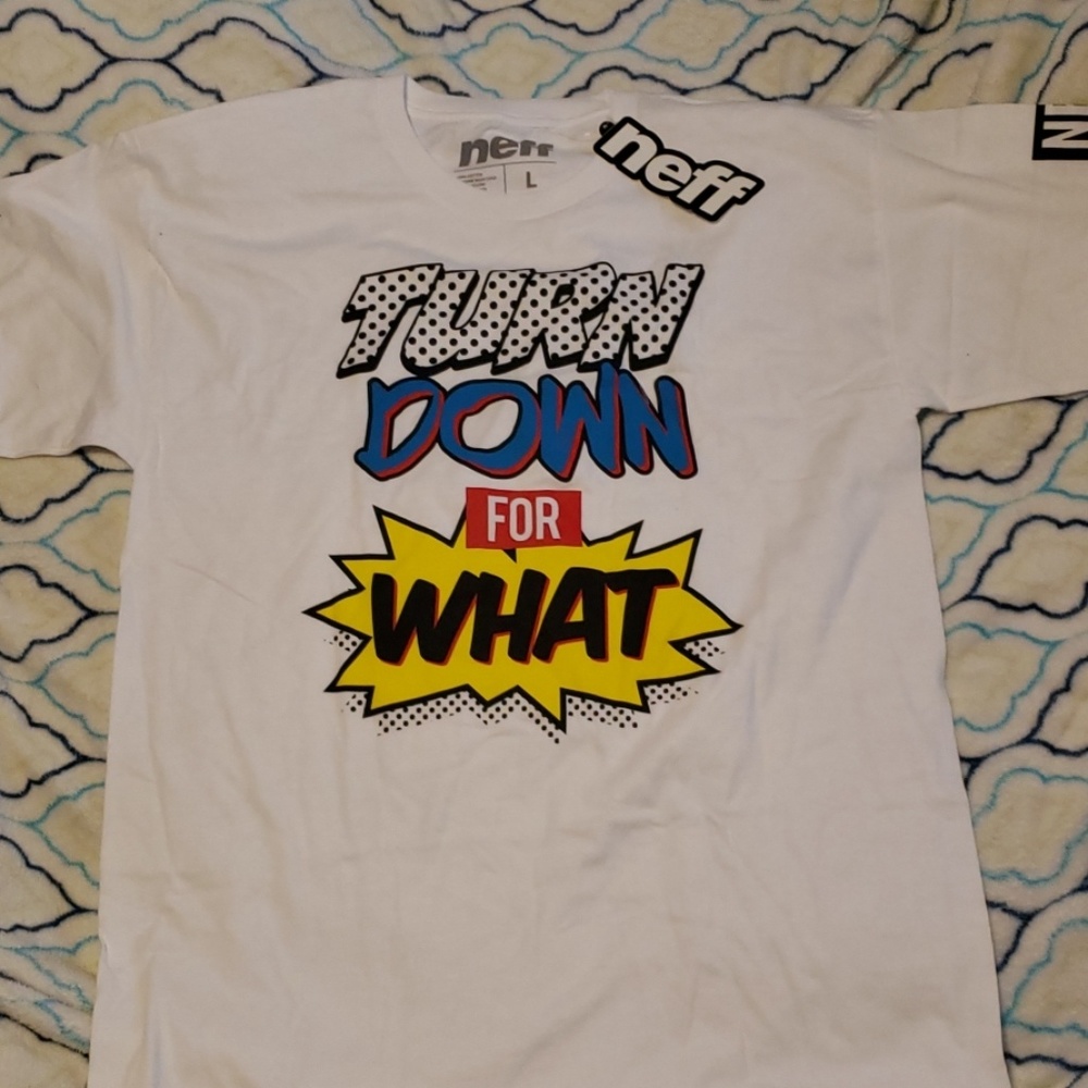 NEFF "TURN DOWN FOR WHAT" tee-shirt